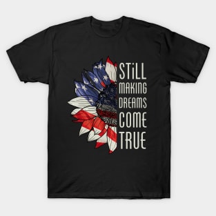 America Making Dreams Come True T-Shirt